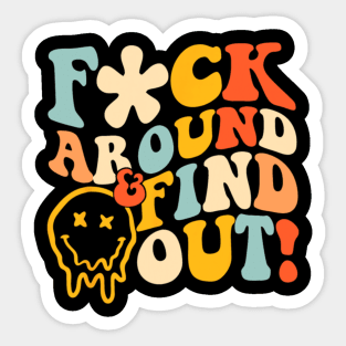 new Groovy Fuck Around and Find Out Sticker